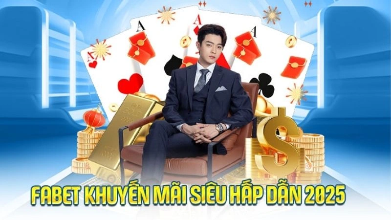 Chương trình khuyến mãi Fabet độc quyền