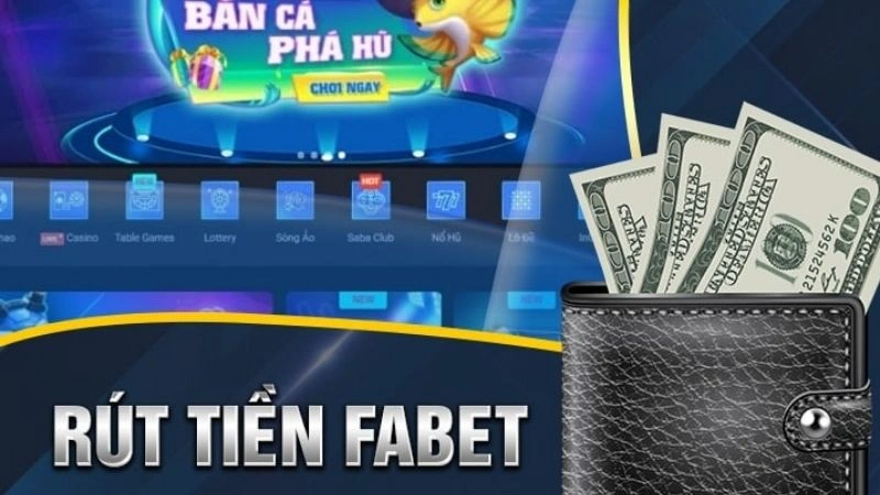 Quy định khi rút tiền Fabet